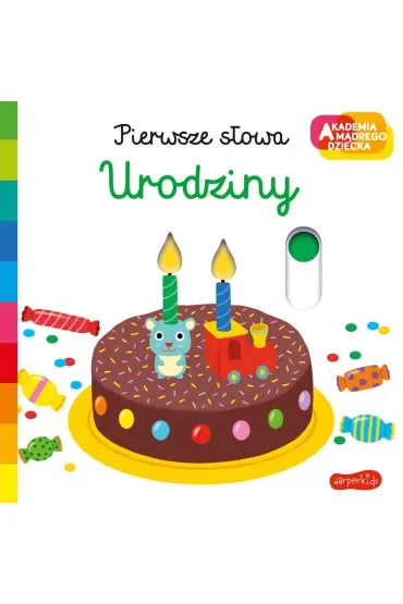 Urodziny. Akademia Mądrego Dziecka. Pierwsze słowa