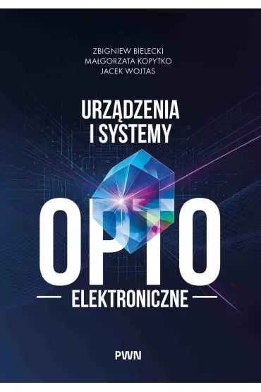 Urządzenia i systemy optoelektroniczne