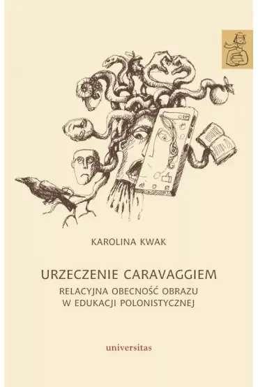 Urzeczenie Caravaggiem. Relacyjna obecność obrazu w edukacji polonistycznej