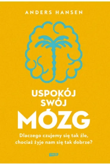 Uspokój swój mózg