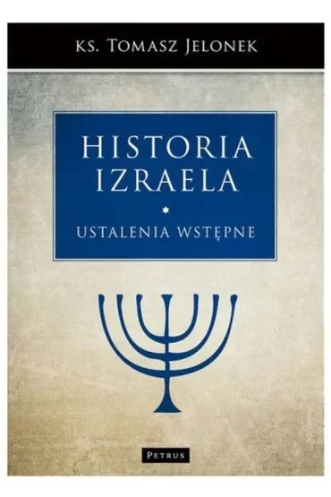 Historia Izraela. Tom 1: Ustalenia wstępne