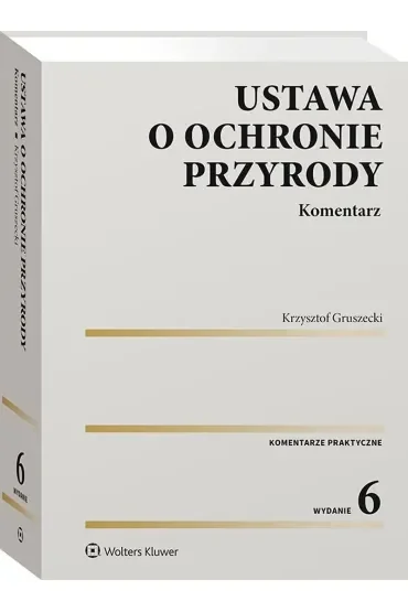 Ustawa o ochronie przyrody. Komentarz