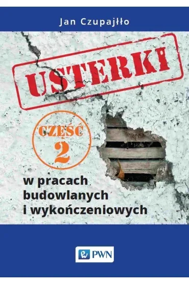 Usterki w pracach budowlanych i wykończeniowych. Część 2