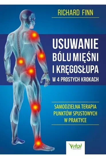 Usuwanie bólu mięśni i kręgosłupa w 4 prostych krokach