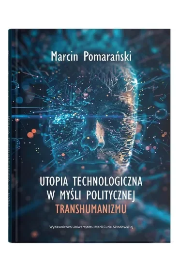 Utopia technologiczna w myśli politycznej transhumanizmu