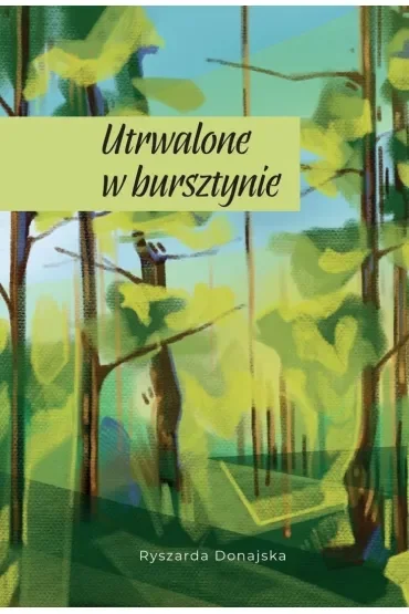 Utrwalone w bursztynie