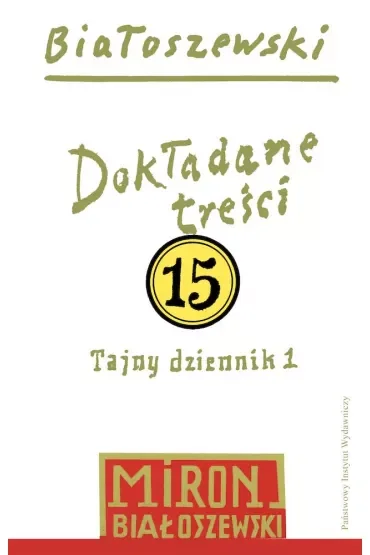 Utwory zebrane 15 Dokładane treści Tajny dziennik 1