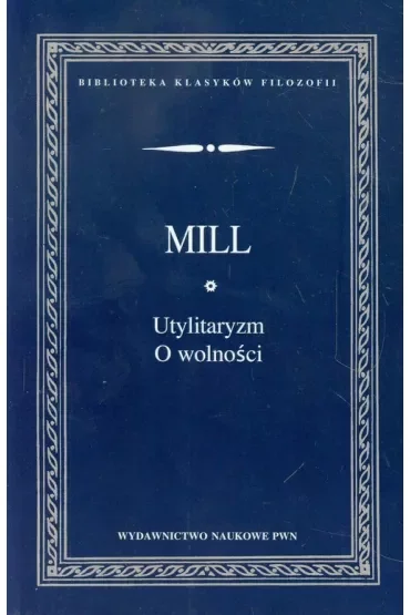 Utylitaryzm, o wolności /w. 2-1d/