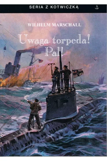 Uwaga torpeda! Pal!