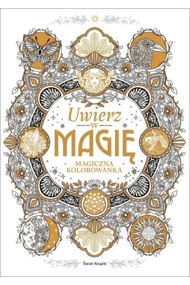 Uwierz w magię. Magiczna kolorowanka