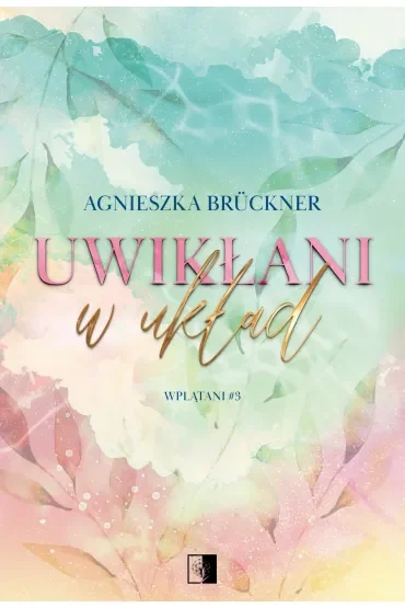 Uwikłani w układ. Wplątani. Tom 3