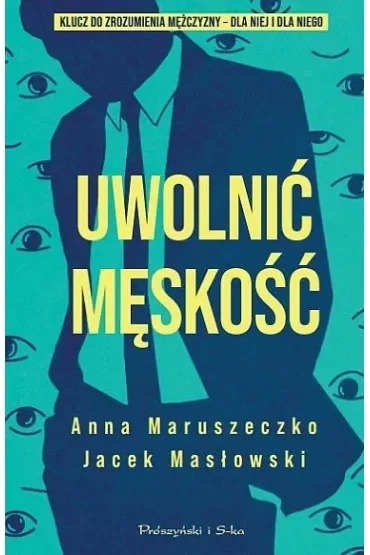 Uwolnić męskość