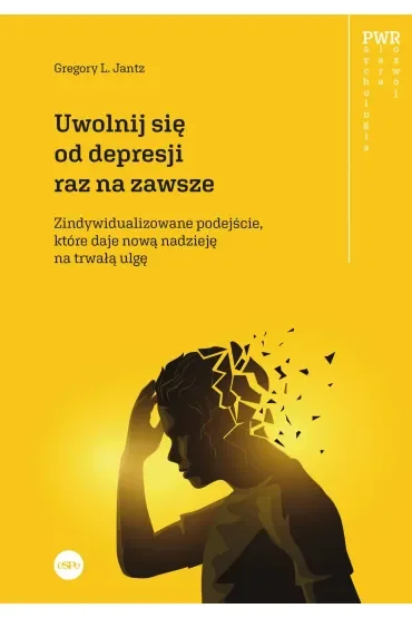 Uwolnij się od depresji raz na zawsze. Spersonalizowane podejście, które daje nową nadzieję na trwałą ulgę