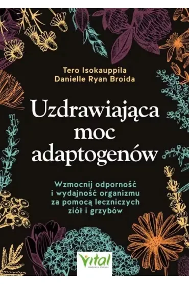 Uzdrawiająca moc adaptogenów