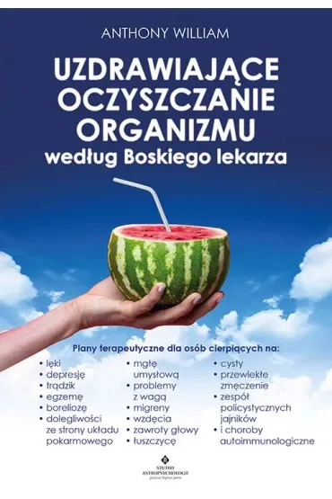Uzdrawiające oczyszczanie organizmu według Boskiego lekarza
