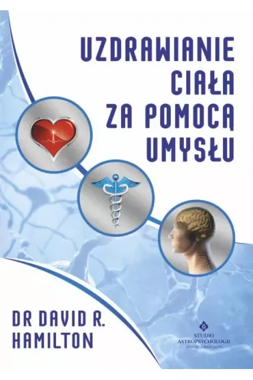 Uzdrawianie ciała za pomocą umysłu