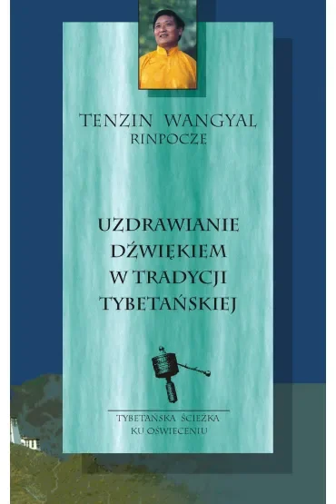 Uzdrawianie dźwiękiem w tradycji tybetańskiej