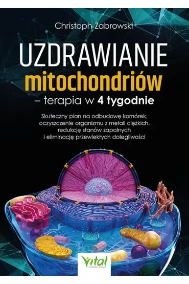 Uzdrawianie mitochondriów - terapia w 4 tygodnie