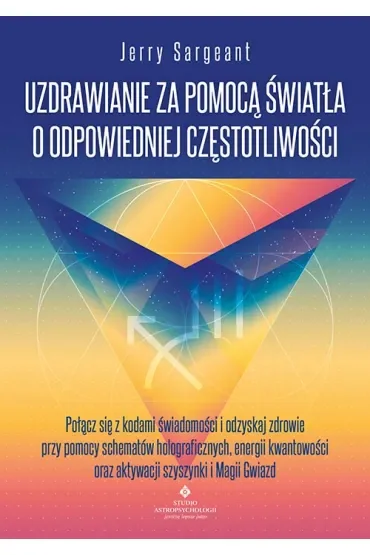 Uzdrawianie za pomocą światła o odpowiedniej częstotliwości