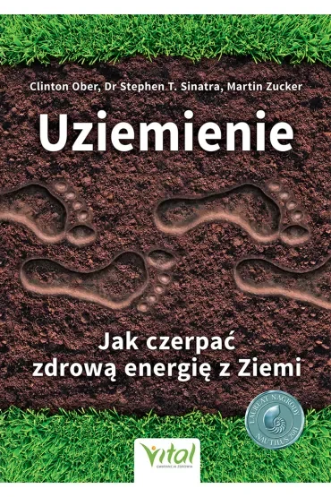 Uziemienie Jak czerpać zdrową energię z Ziemi