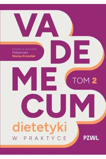 Vademecum dietetyki w praktyce. Tom 2