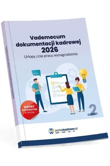 Vademecum dokumentacji kadrowej 2026. Część 2