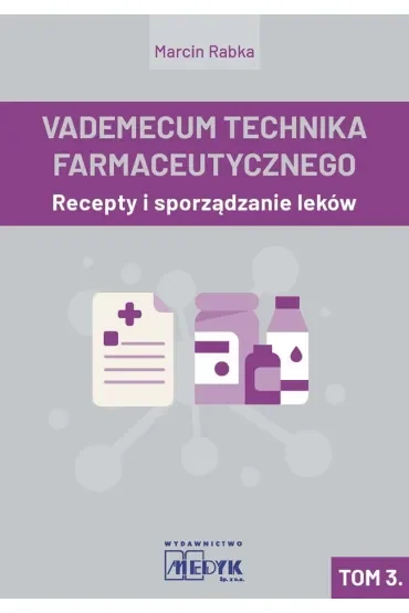 Vademecum Technika Farmaceutycznego Tom 3