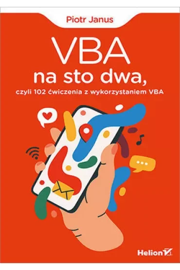 VBA na sto dwa, czyli 102 ćwiczenia z wykorzystaniem VBA