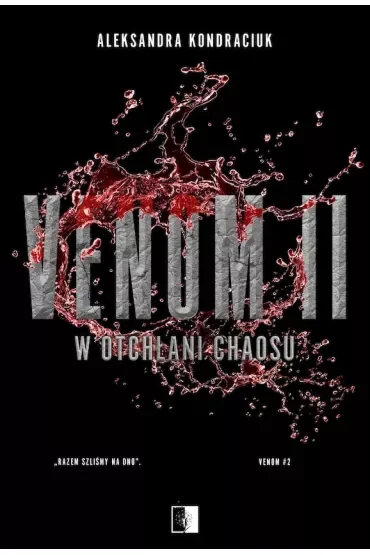 W otchłani chaosu. VENOM. Tom 2