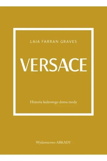 Versace. Historia kultowego domu mody