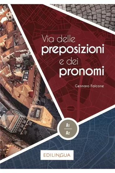 Via delle preposizioni e dei pronomi A1/A2