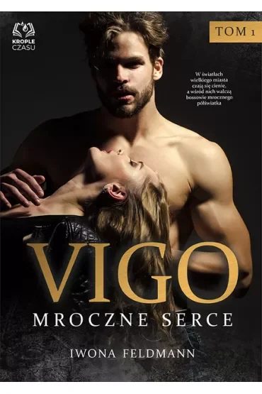 Vigo. Mroczne serce. Władcy półświatka. Tom 1
