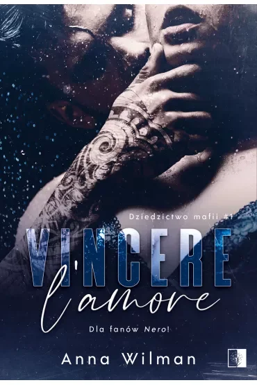 Vincere l'amore. Dziedzictwo mafii. Tom 1