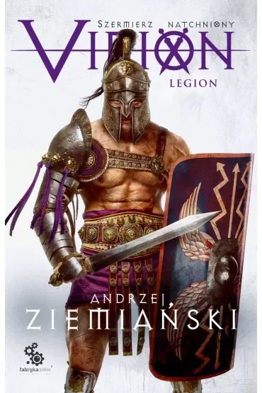 Virion. Legion. Szermierz Natchniony. Tom 3