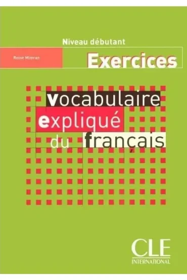Vocabulaire explique du francais A1