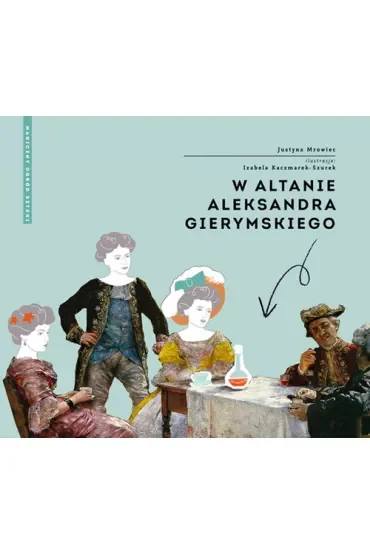 W altanie Aleksandra Gierymskiego