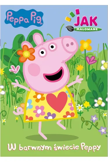 W barwnym świecie Peppy. Peppa Pig. Jak malowane. Część 1