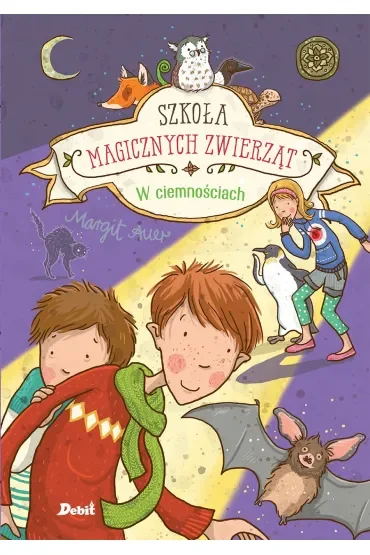 W ciemnościach. Szkoła magicznych zwierząt. Tom 3