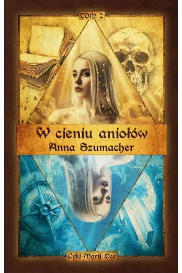 Cykl Marii Dee T.2 W cieniu aniołów