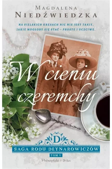 W cieniu czeremchy. Saga rodu Deynarowiczów. Tom 5