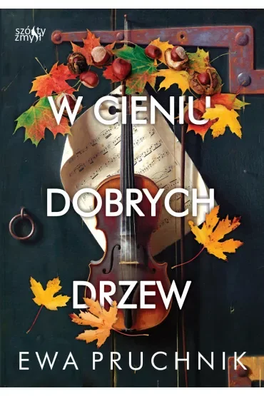 W cieniu dobrych drzew