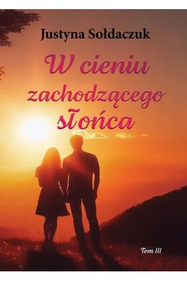 W cieniu zachodzącego słońca