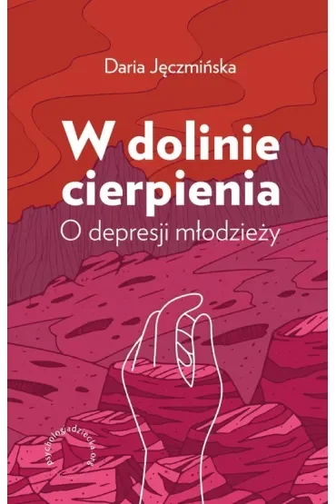 W dolinie cierpienia. O depresji młodzieży