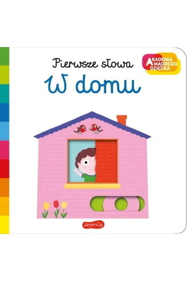 W domu. Akademia Mądrego Dziecka. Pierwsze słowa