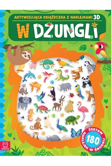 W dżungli. Aktywizująca książeczka z naklejkami 3D. Zestaw 180 naklejek w środku