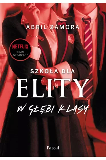 W głębi klasy. Szkoła dla elity. Tom 1