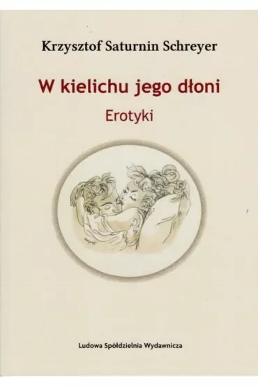 W kielichu jego dłoni