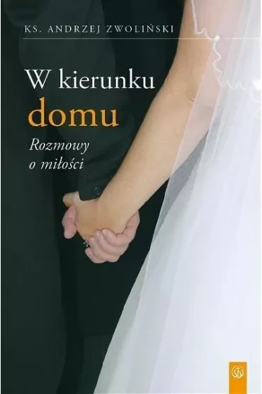 W kierunku domu. Rozmowy o miłości (pocket)