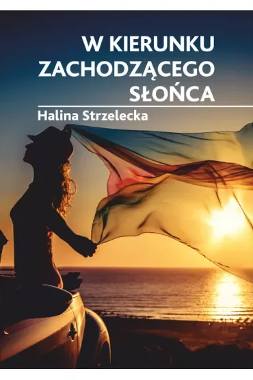 W kierunku zachodzącego słońca