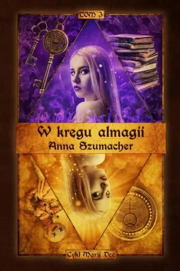 Cykl Marii Dee T.3 W kręgu almagii
